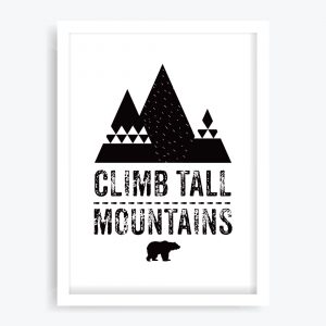 Climb Mountains Art Print
